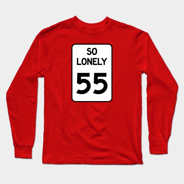 So Lonely X 55 Long Sleeve T-Shirt by Rad Love